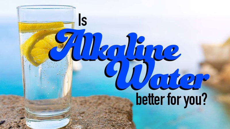 Is Alkaline Better Than Regular Water Detox And Cure 2919